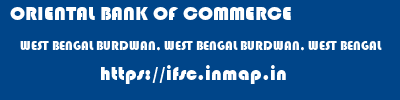 ORIENTAL BANK OF COMMERCE  WEST BENGAL BURDWAN, WEST BENGAL BURDWAN, WEST BENGAL   ifsc code